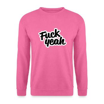 Fuck Yeah - Sweat-shirt Unisexe - rose - Devant