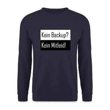 Kein Backup kein Mitleid - Unisex Pullover - Navy - Vorne - Alina (178cm) & Michal (187cm)