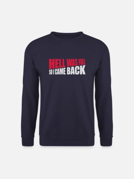 hell was full Quote - Unisex Sweatshirt - navy