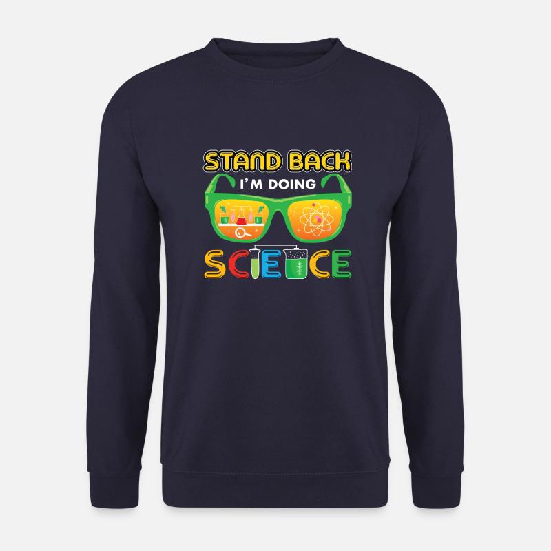 Stand Back I`m Doing Science - Unisex Pullover - Navy