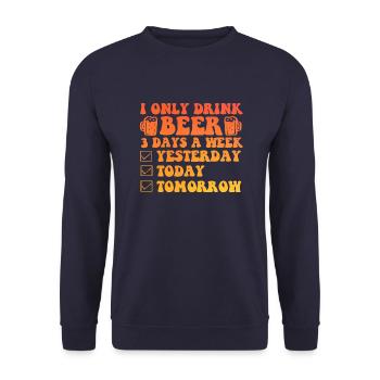 I Only Drink A Beer 3 days a Week - Unisex Pullover - Navy - Vorne - Alina (178cm) & Michal (187cm)