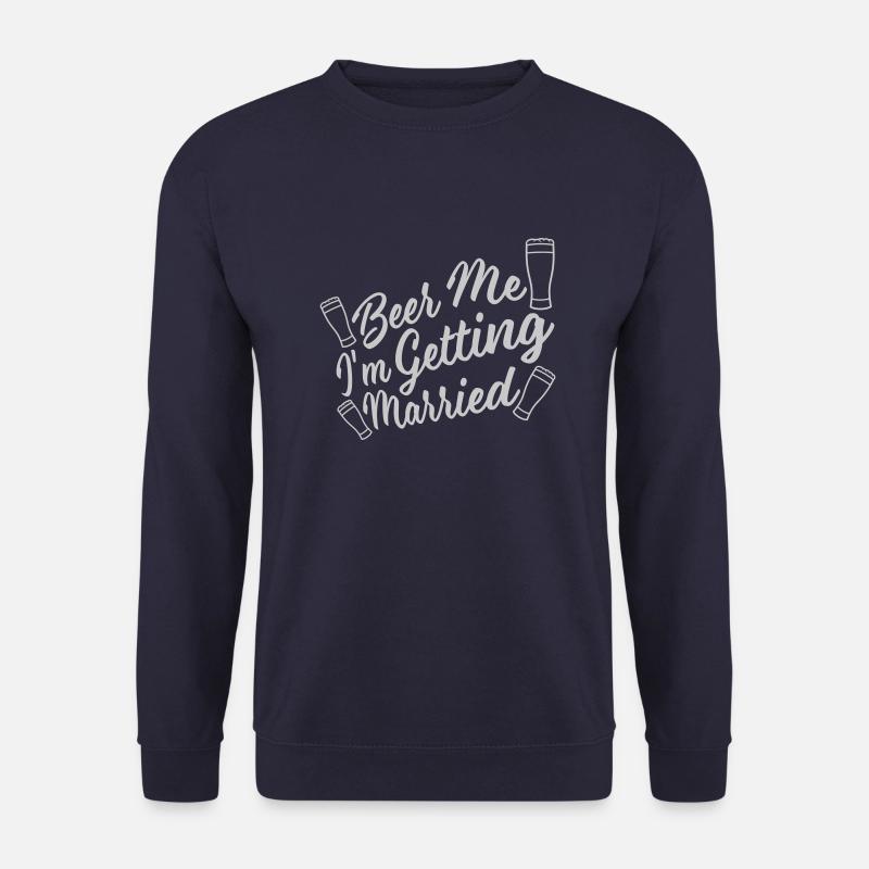 Beer Me Getting Married - Unisex Sweatshirt - navy