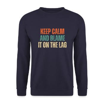 Keep Calm And Blame It On The Lag Funny Gaming - Unisex Sweatshirt - navy - Front - Alina (178cm) & Michal (187cm)