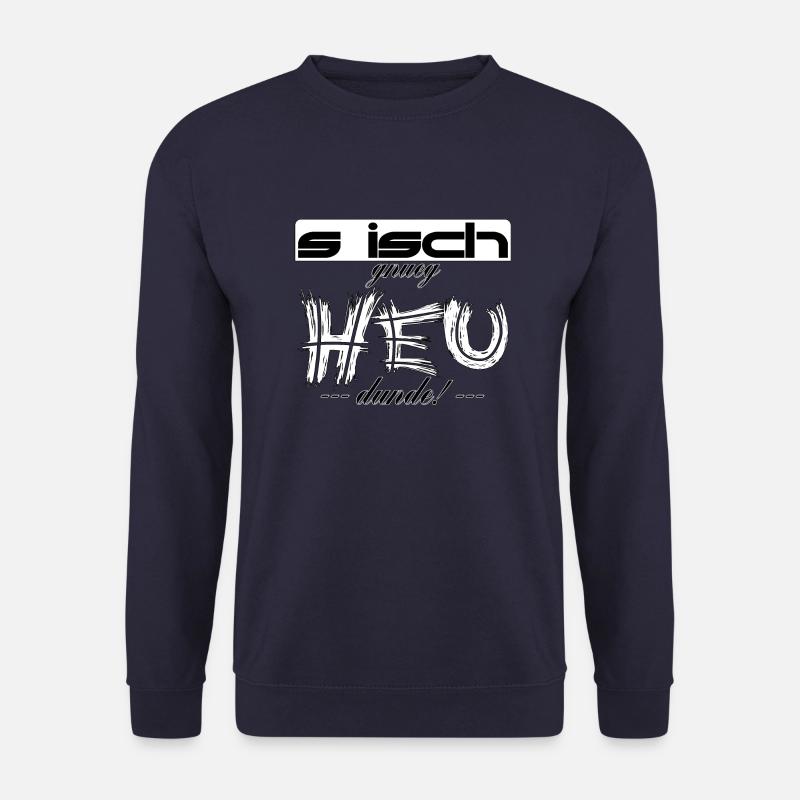 s isch gnueg Heu dunde! - Unisex Pullover - Navy