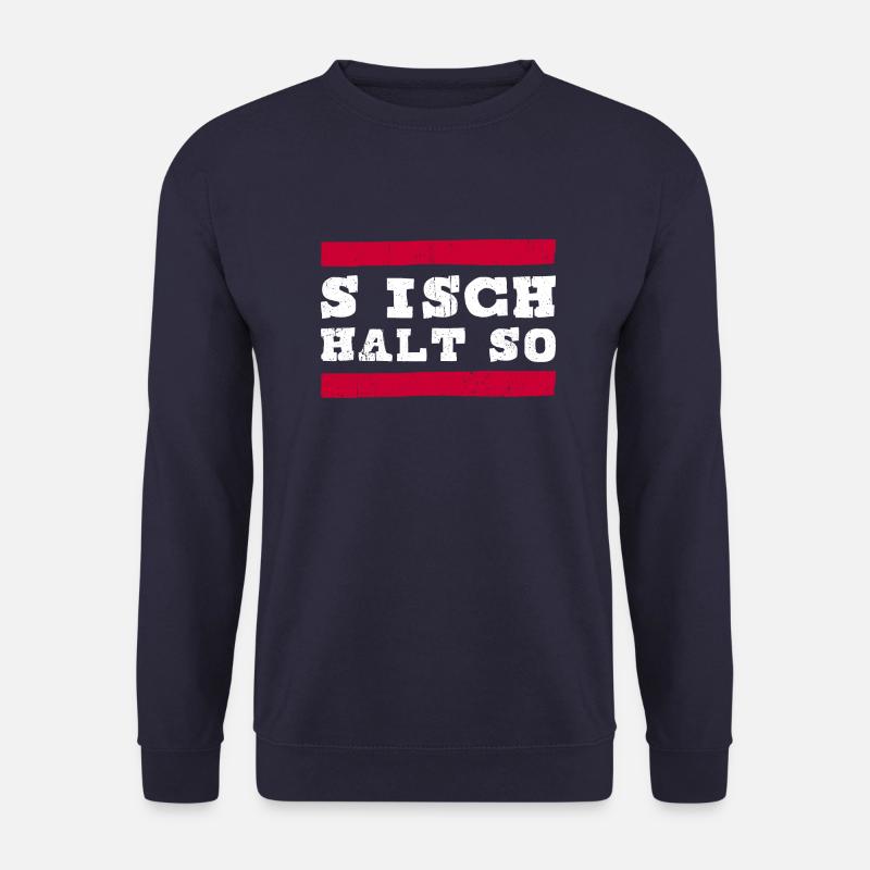 S Isch Halt So Lustiger Spruch Geschenk Statement - Unisex Pullover - Navy