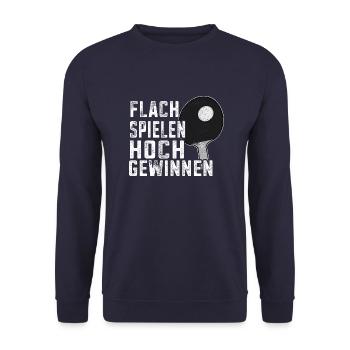 Flach Spielen Hoch Gewinnen Tischtennis Geschenk - Unisex Pullover - Navy - Vorne - Alina (178cm) & Michal (187cm)