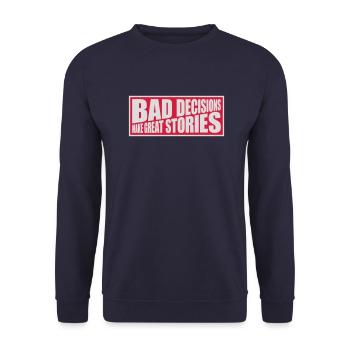 bad decisions great stories - Unisex Pullover - Navy - Vorne - Alina (178cm) & Michal (187cm)