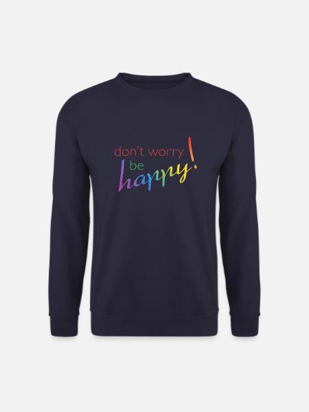 don't worry - be happy - Unisex Pullover - Navy