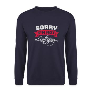 sorry in not listening - Unisex Sweatshirt - navy - Front - Alina (178cm) & Michal (187cm)