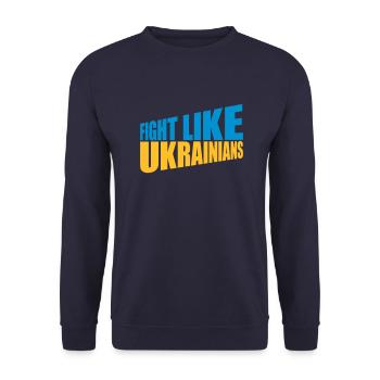 fight like ukrainians quote - Unisex Sweatshirt - navy - Front - Alina (178cm) & Michal (187cm)