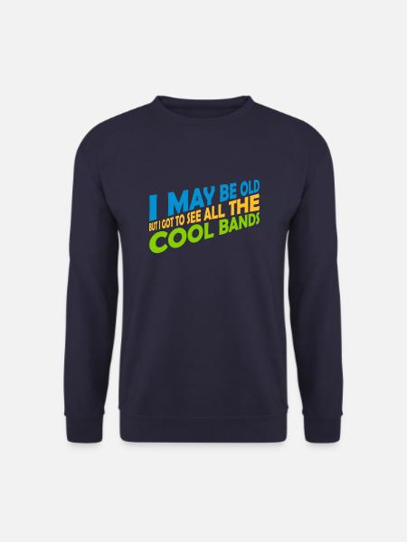 I may be old - Unisex Sweatshirt - navy