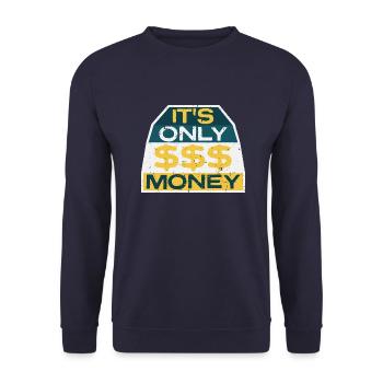 It's Only Money Rich Funny Buy Happiness Saying - Unisex Sweatshirt - navy - Front - Alina (178cm) & Michal (187cm)