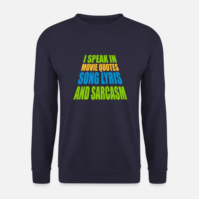 speak lyrics and sarcasm - Unisex Sweatshirt - navy