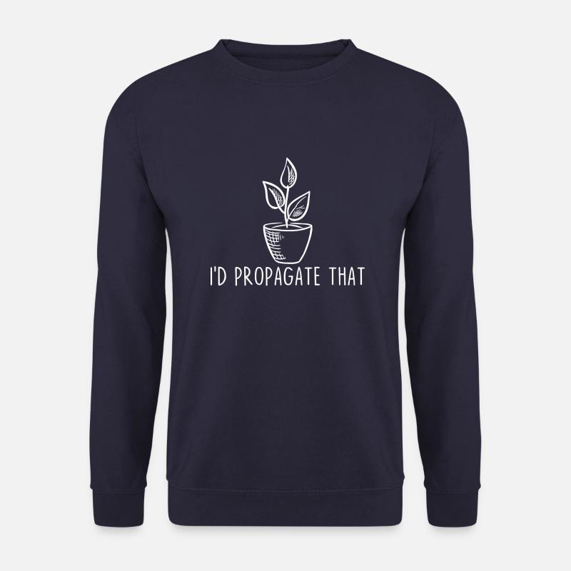 I'd Propagate That - Unisex Sweatshirt - navy