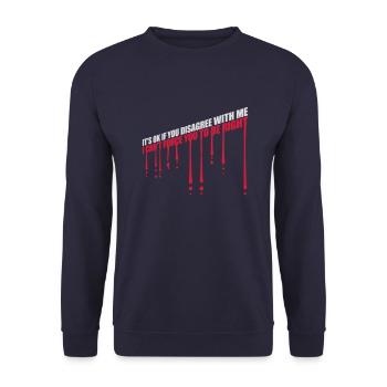 you disagree with me - Unisex Sweatshirt - navy - Front - Alina (178cm) & Michal (187cm)