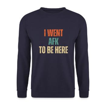Ich ging AFK, um hier zu sein Lustiges Gaming-Gamer-Zitat - Unisex Pullover - Navy - Vorne - Alina (178cm) & Michal (187cm)