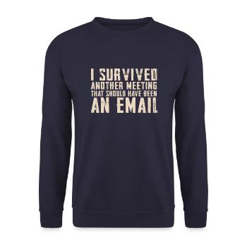 Drôle de dicton pour bureau, bureau, travail et travail - Sweat-shirt Unisexe - marine - Devant - Alina (178cm) & Michal (187cm)
