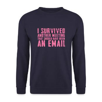 Drôle de dicton pour bureau, bureau, travail et travail - Sweat-shirt Unisexe - marine - Devant - Alina (178cm) & Michal (187cm)
