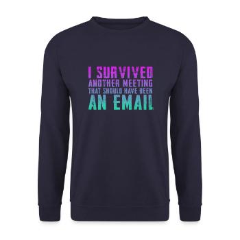 Drôle de dicton pour bureau, bureau, travail et travail - Sweat-shirt Unisexe - marine - Devant - Alina (178cm) & Michal (187cm)