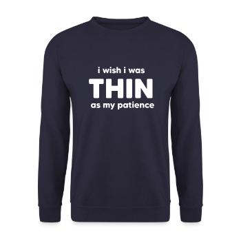 i wish i was thin as my patience cool T-Shirt - Unisex Sweatshirt - navy - Front - Alina (178cm) & Michal (187cm)