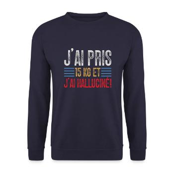 J'ai Pris 15 kg et J'ai halluciné! - Sweat-shirt Unisexe - marine - Devant - Alina (178cm) & Michal (187cm)