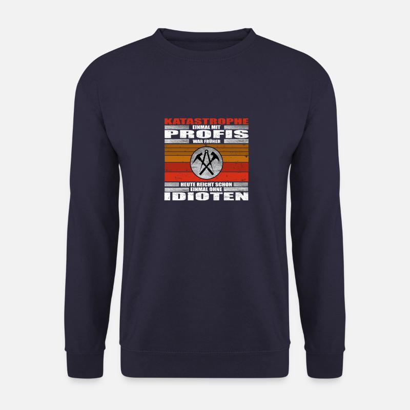 Dachdecker Katastrophe lustige Sprüche - Unisex Pullover - Navy