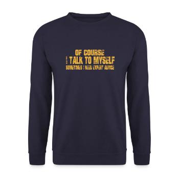 OF COURSE I TALK TO MYSELF, I NEED EXPERT ADVICE - Unisex Pullover - Navy - Vorne - Alina (178cm) & Michal (187cm)