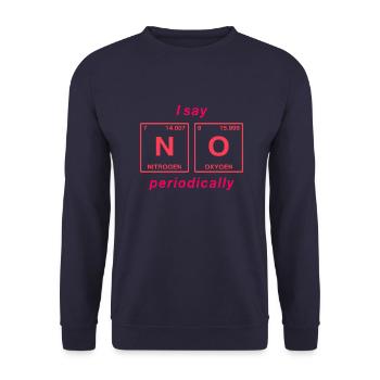 I say NO peropdically - don't be a yes-man! - Unisex Sweatshirt - navy - Front - Alina (178cm) & Michal (187cm)