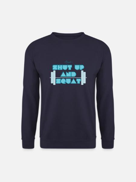 Shut Up And Squat - Unisex Pullover - Navy