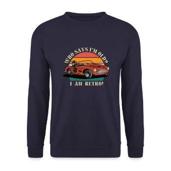 Who Says I'm Old? I'm Retro! – Vintage Style - Unisex Sweatshirt - navy - Front - Alina (178cm) & Michal (187cm)