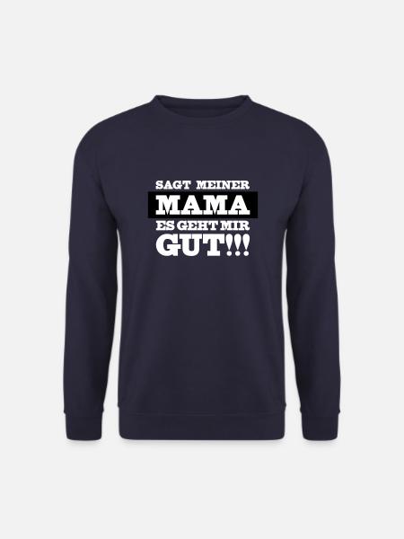 Mama es geht mir gut - Unisex Pullover - Navy