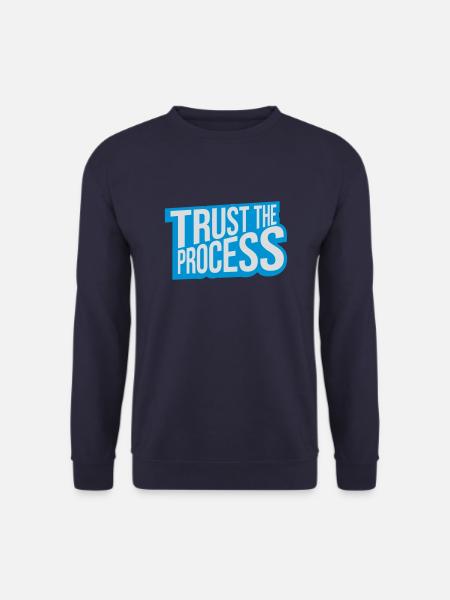 trust the process Quote - Unisex Sweatshirt - navy