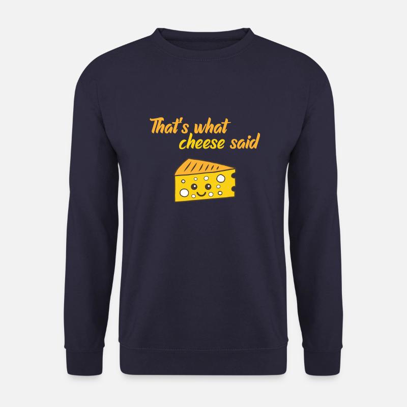 C’est drôle ce que Cheese a dit - Sweat-shirt Unisexe - marine