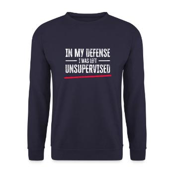 In My Defense I Was Left Unsupervised - Unisex Sweatshirt - navy - Front - Alina (178cm) & Michal (187cm)