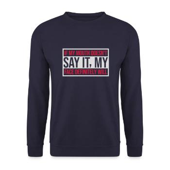my face definitely will - Unisex Sweatshirt - navy - Front - Alina (178cm) & Michal (187cm)