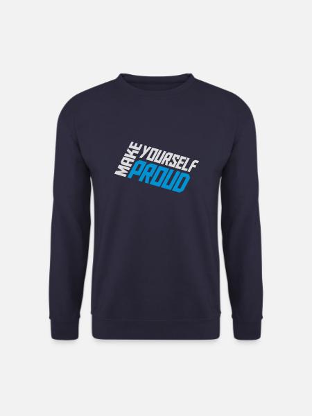 make yourself proud quote - Unisex Sweatshirt - navy