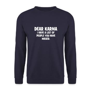 Dear Karma I have a list of people you have missed - Unisex Sweatshirt - navy - Front - Alina (178cm) & Michal (187cm)