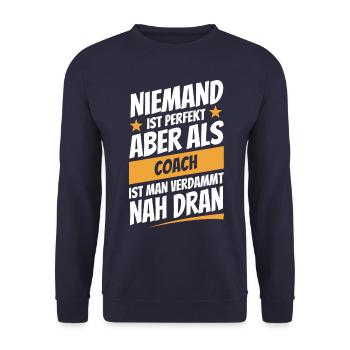 Niemand ist perfekt - Coach - Spruch - Unisex Pullover - Navy - Vorne - Alina (178cm) & Michal (187cm)