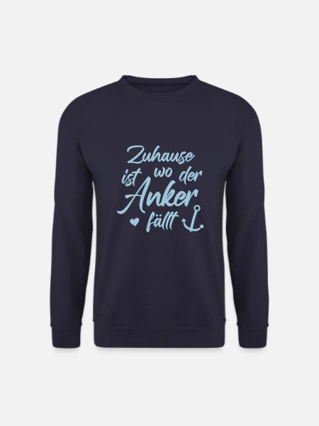 Zuhause ist wo der Anker fällt - Unisex Pullover - Navy