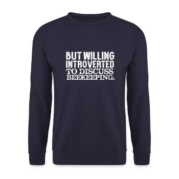 But willing introverted to discuss Beekeeping - Unisex Sweatshirt - navy - Front - Alina (178cm) & Michal (187cm)
