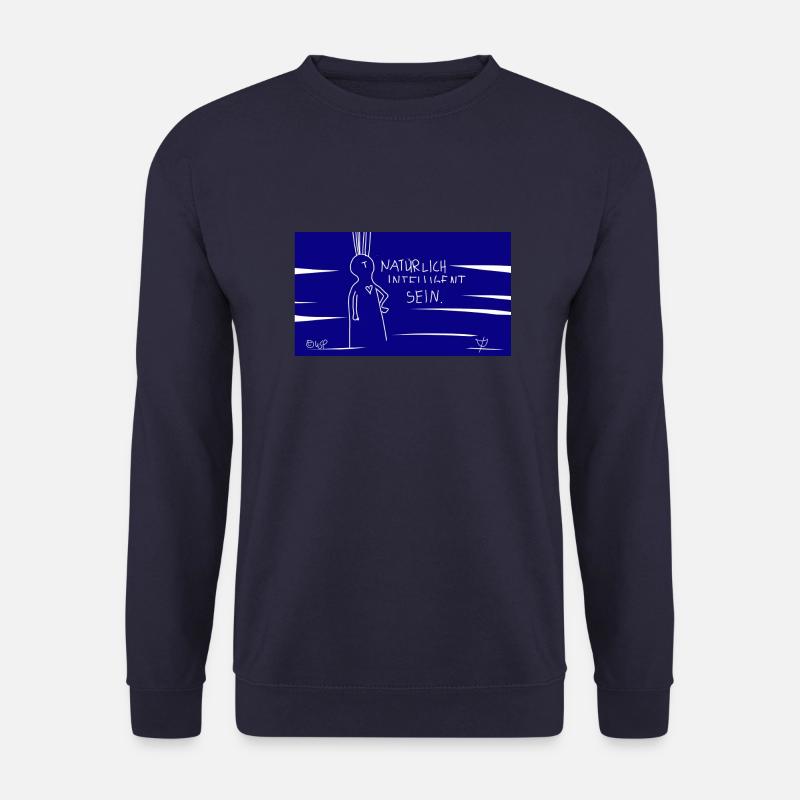 Natürlich intelligent sein. - Unisex Pullover - Navy