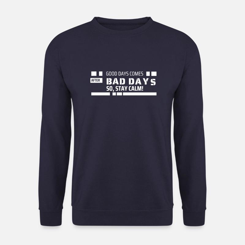 Better Days Ahead! - Unisex Sweatshirt - navy