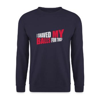 I shaved my balls - Unisex Sweatshirt - navy - Front - Alina (178cm) & Michal (187cm)