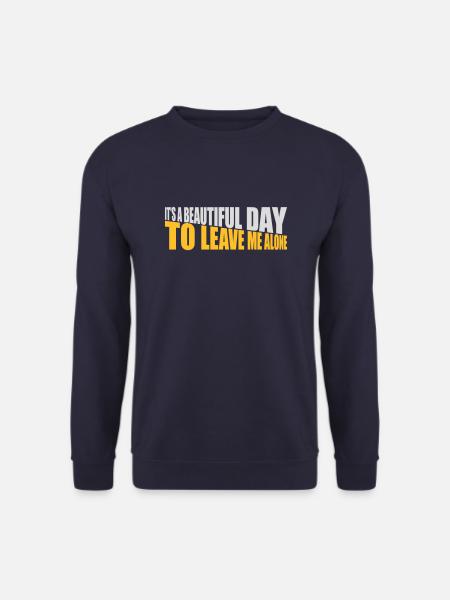 leave me alone day - Unisex Sweatshirt - navy