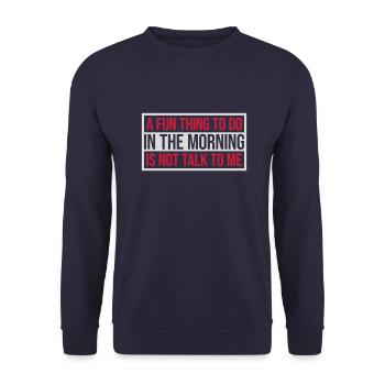 not talk to me - Unisex Sweatshirt - navy - Front - Alina (178cm) & Michal (187cm)
