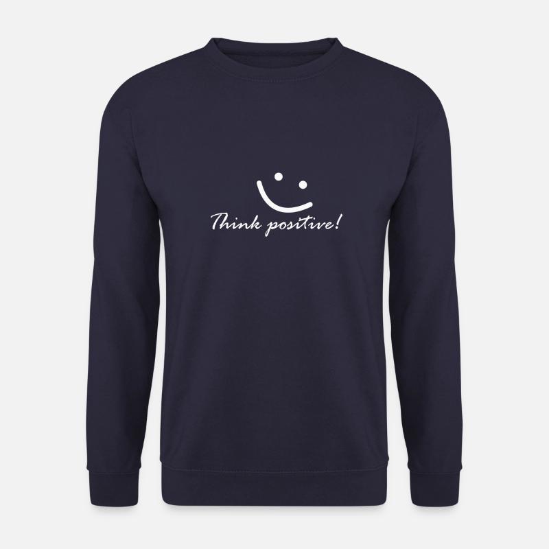 Think positive! Think positively! - Unisex Sweatshirt - navy