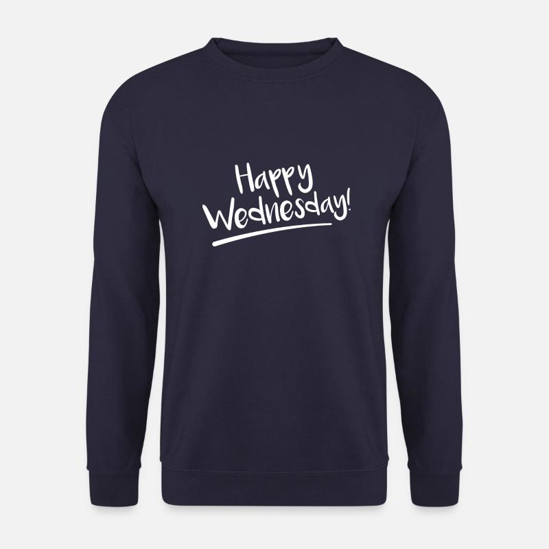 Happy Wednesday Fröhlicher Mittwoch Spruch Arbeit - Unisex Pullover - Navy