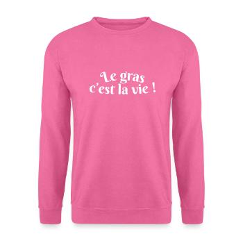 le gras c est la vie (blanc) - Sweat-shirt Unisexe - rose - Devant
