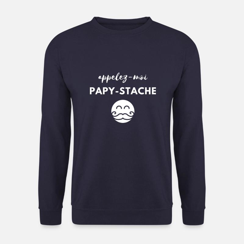 Appelez-moi papy-stache. Pour papy moustache - Sweat-shirt Unisexe - marine