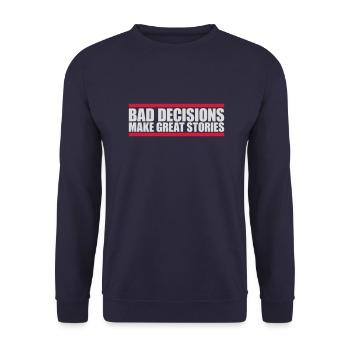 bad decisions great stories - Unisex Pullover - Navy - Vorne - Alina (178cm) & Michal (187cm)